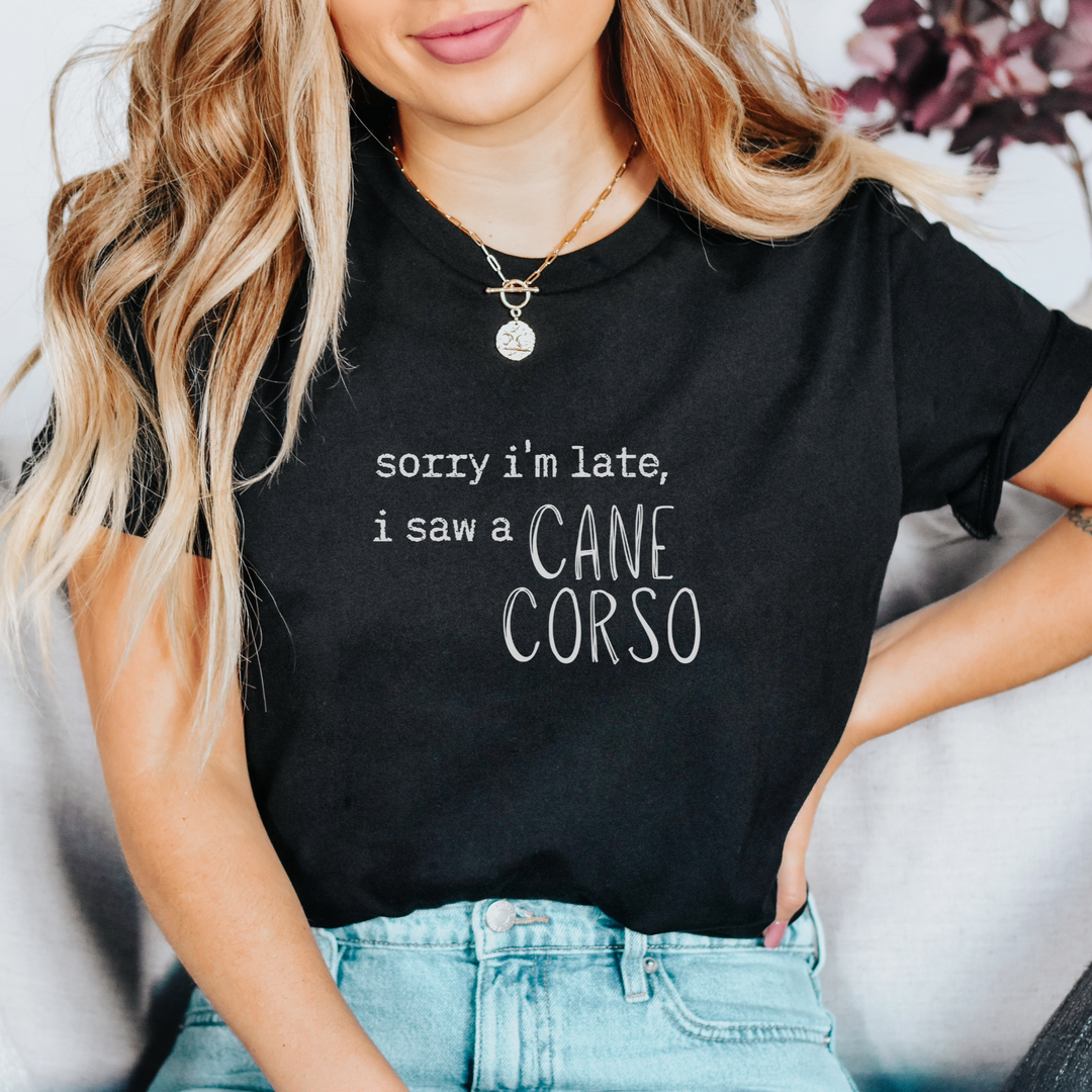 Sorry I'm Late Cane Corso