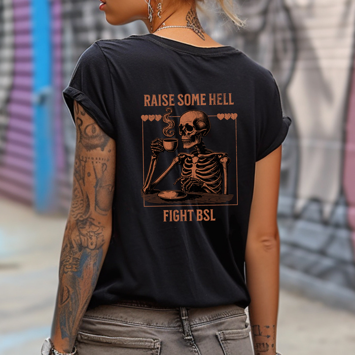 Raise Some Hell & Fight BSL