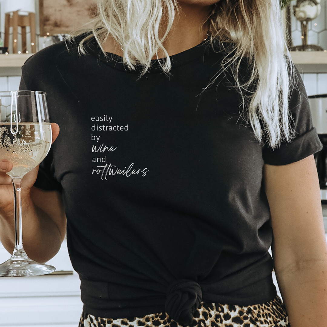 Easily Distracted by Wine and Rottweilers