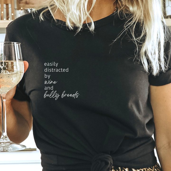 Easily Distracted by Wine and Bully Breeds