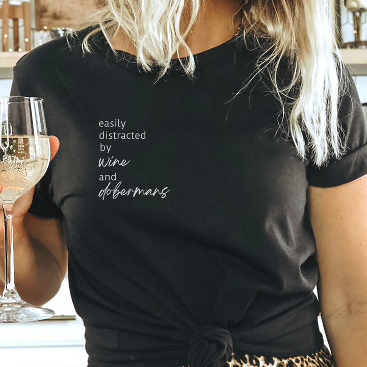 Easily Distracted by Wine and Dobermans
