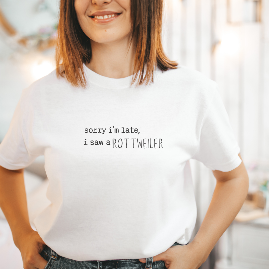 Sorry I'm Late Rottweiler