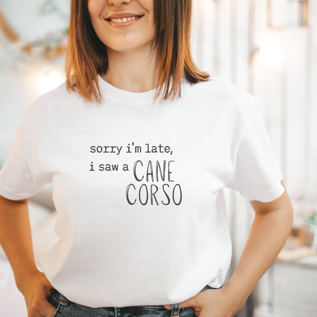 Sorry I'm Late Cane Corso