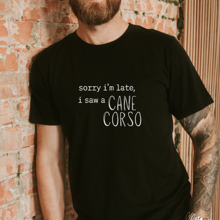 Sorry I'm Late Cane Corso