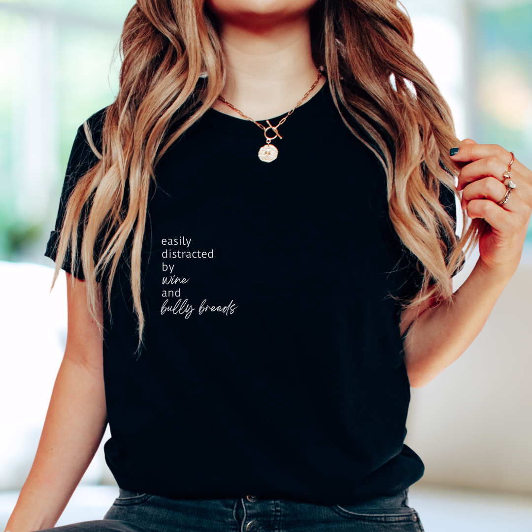 Easily Distracted by Wine and Bully Breeds