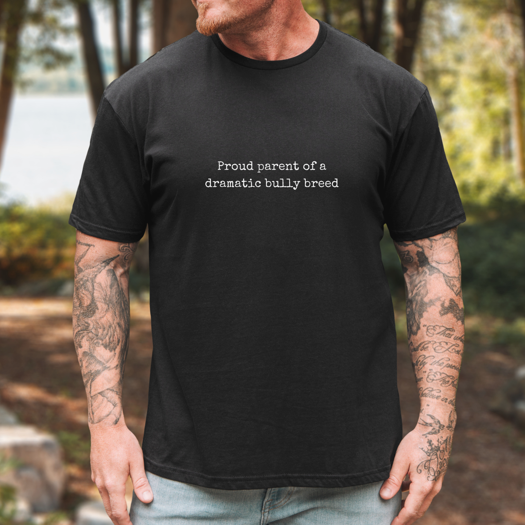 Proud Parent of a Dramatic Bully Breed