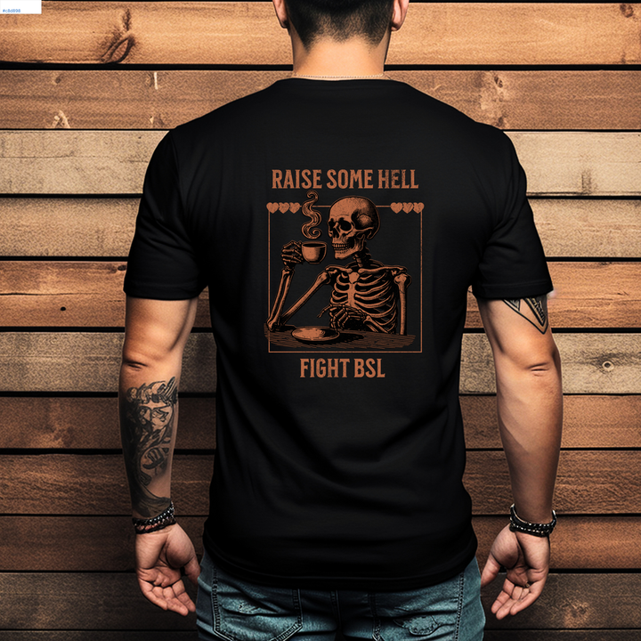 Raise Some Hell & Fight BSL