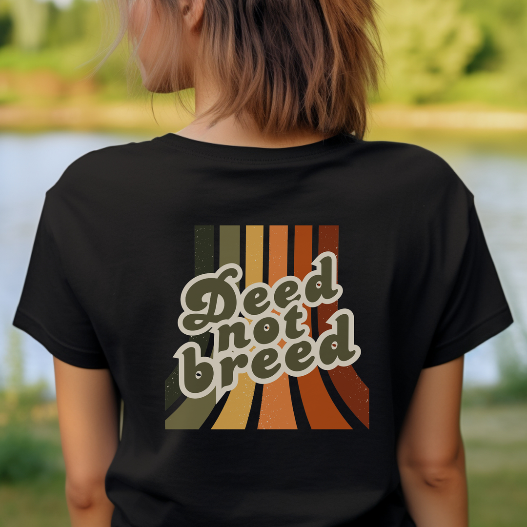 Deed Not Breed