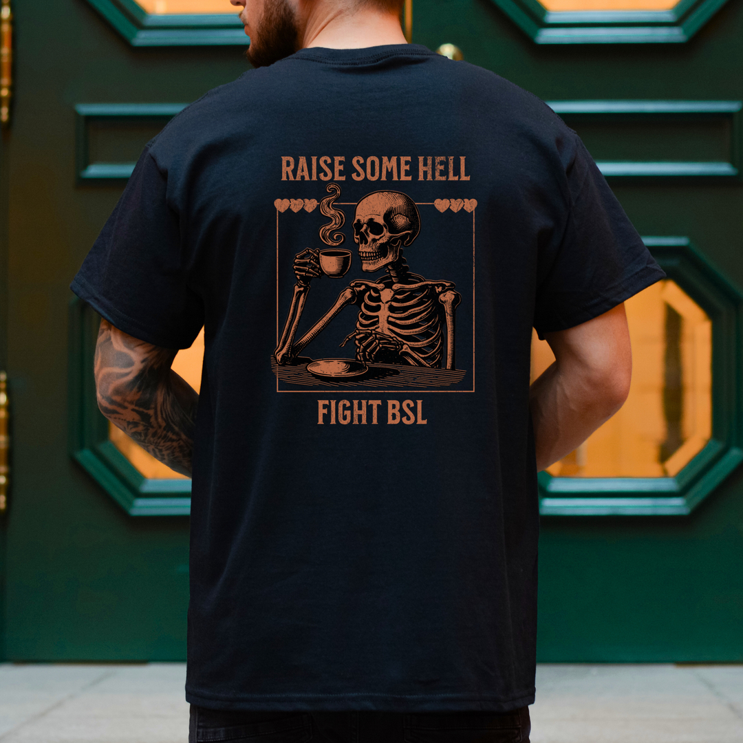 Raise Some Hell & Fight BSL