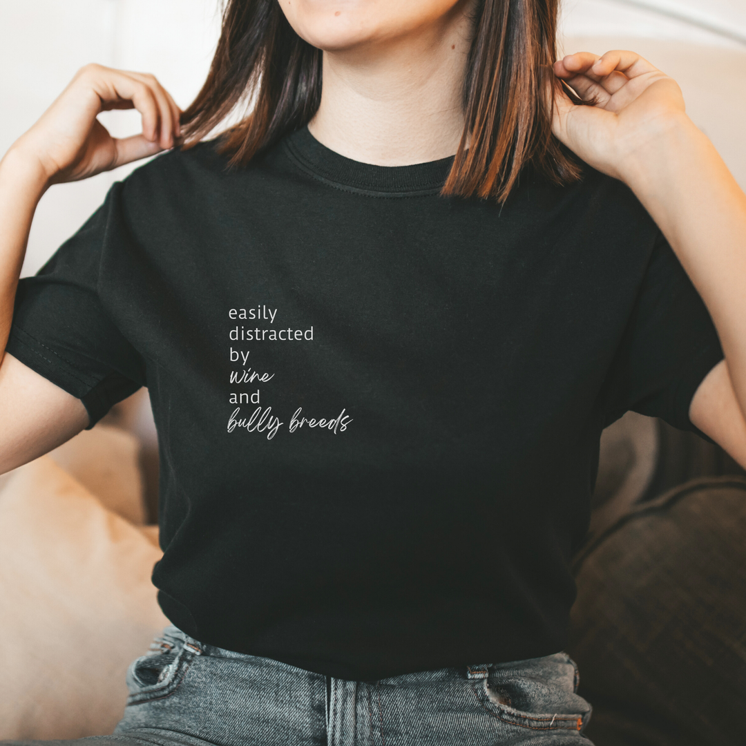 Easily Distracted by Wine and Bully Breeds