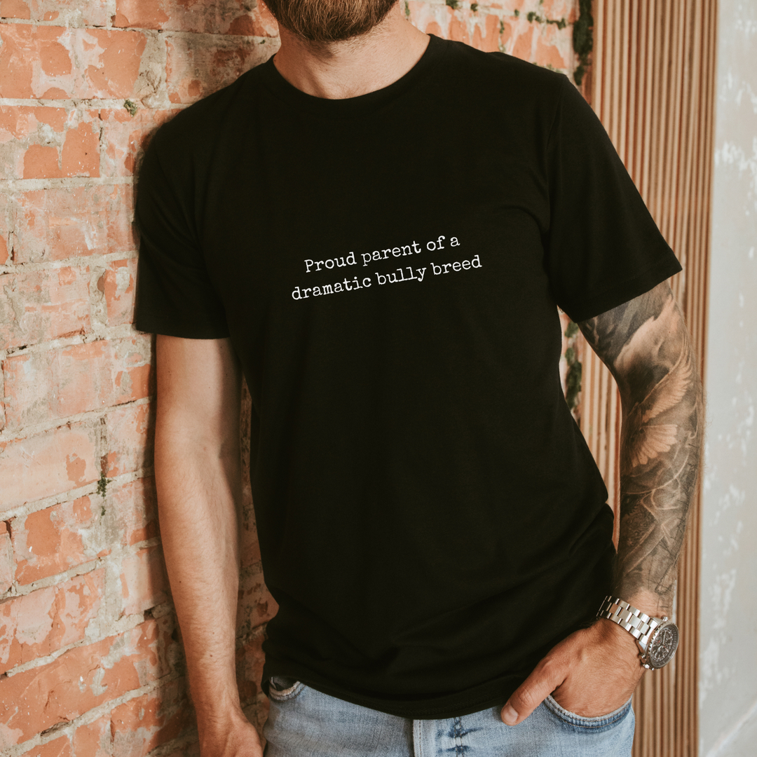 Proud Parent of a Dramatic Bully Breed