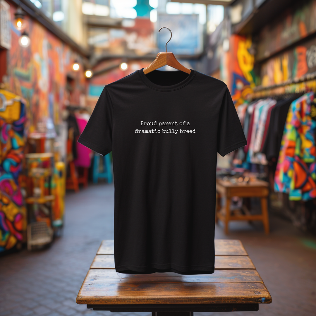 Proud Parent of a Dramatic Bully Breed